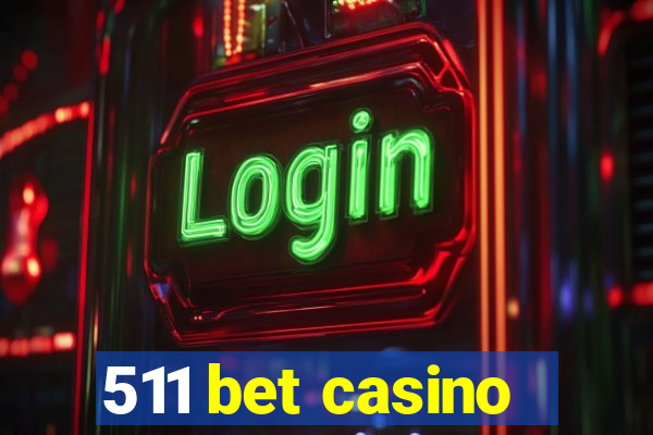 511 bet casino